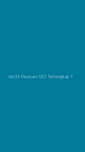 Tampilan Antarmuka Aplikasi Idn33 Panduan Seo Terlengkap - 1