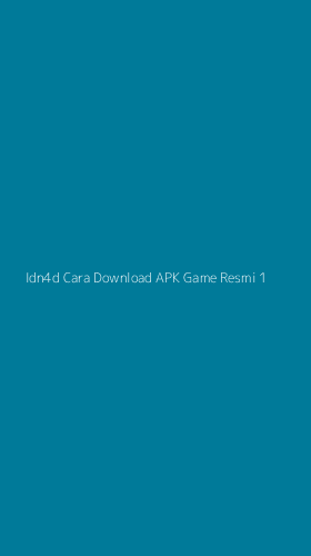 Tampilan Antarmuka Aplikasi Idn4d Cara Download Apk Game Resmi - 1