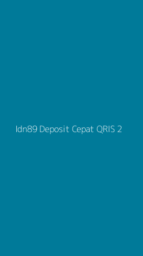 Tampilan Antarmuka Aplikasi Idn89 Deposit Cepat Qris - 2