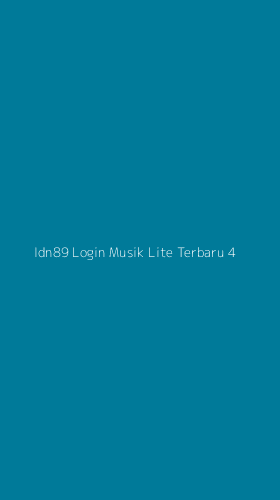 Tampilan Antarmuka Aplikasi Idn89 Login Musik Lite Terbaru - 4