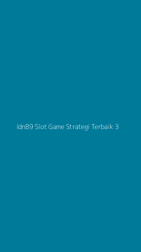 Tampilan Antarmuka Aplikasi Idn89 Slot Game Strategi Terbaik - 3