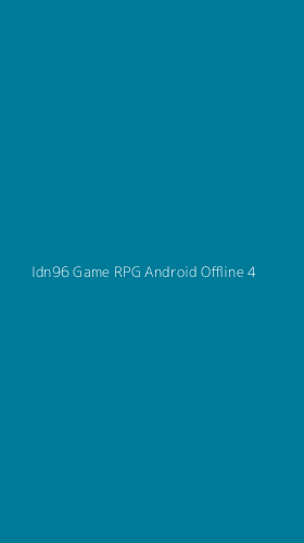 Tampilan Antarmuka Aplikasi Idn96 Game Rpg Android Offline - 4