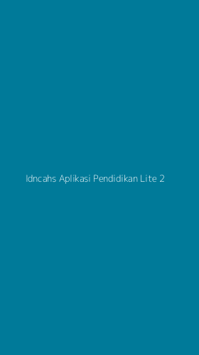 Tampilan Antarmuka Aplikasi Idncahs Aplikasi Pendidikan Lite - 2