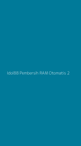 Tampilan Antarmuka Aplikasi Idol88 Pembersih Ram Otomatis - 2