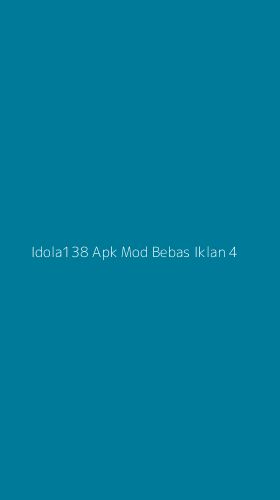 Tampilan Antarmuka Aplikasi Idola138 Apk Mod Bebas Iklan - 4