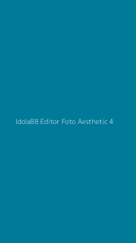 Tampilan Antarmuka Aplikasi Idola88 Editor Foto Aesthetic - 4