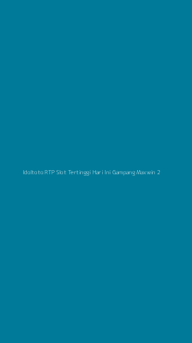 Tampilan Antarmuka Aplikasi Idoltoto Rtp Slot Tertinggi Hari Ini Gampang Maxwin - 2