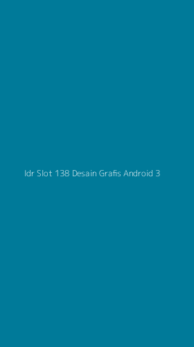 Tampilan Antarmuka Aplikasi Idr Slot 138 Desain Grafis Android - 3