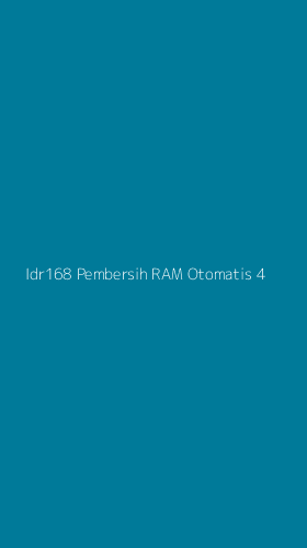 Tampilan Antarmuka Aplikasi Idr168 Pembersih Ram Otomatis - 4