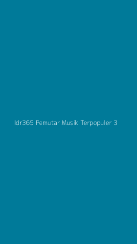 Tampilan Antarmuka Aplikasi Idr365 Pemutar Musik Terpopuler - 3