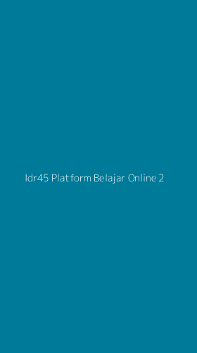 Tampilan Antarmuka Aplikasi Idr45 Platform Belajar Online - 2