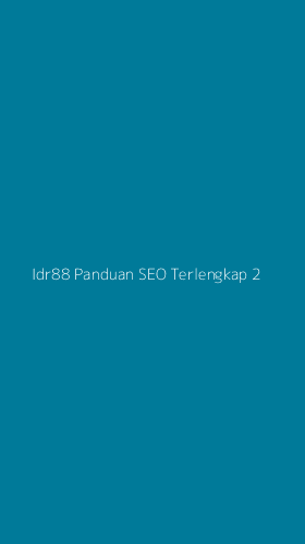 Tampilan Antarmuka Aplikasi Idr88 Panduan Seo Terlengkap - 2