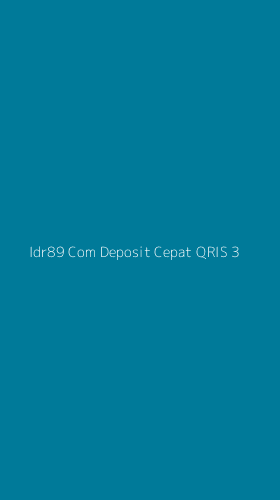 Tampilan Antarmuka Aplikasi Idr89 Com Deposit Cepat Qris - 3