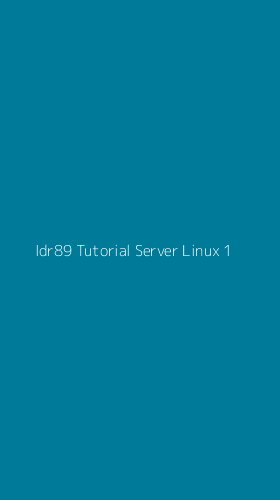 Tampilan Antarmuka Aplikasi Idr89 Tutorial Server Linux - 1