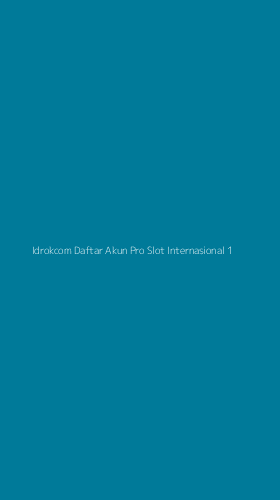 Tampilan Antarmuka Aplikasi Idrokcom Daftar Akun Pro Slot Internasional - 1