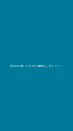 Tampilan Antarmuka Aplikasi Idrtoto Apk Aplikasi Editing Video Pro - 3