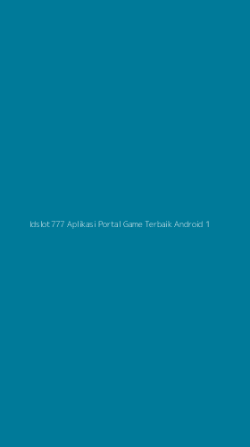 Tampilan Antarmuka Aplikasi Idslot777 Aplikasi Portal Game Terbaik Android - 1