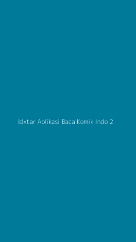 Tampilan Antarmuka Aplikasi Idxtar Aplikasi Baca Komik Indo - 2