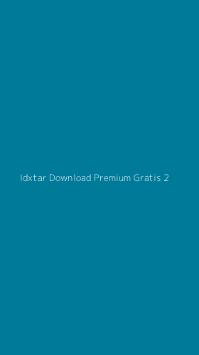Tampilan Antarmuka Aplikasi Idxtar Download Premium Gratis - 2