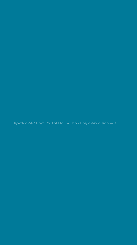 Tampilan Antarmuka Aplikasi Igamble247 Com Portal Daftar Dan Login Akun Resmi - 3