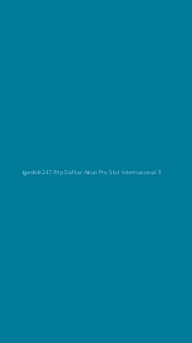 Tampilan Antarmuka Aplikasi Igamble247 Rtp Daftar Akun Pro Slot Internasional - 3