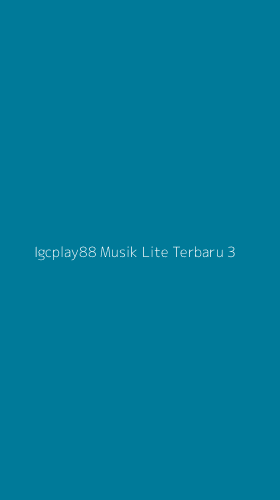 Tampilan Antarmuka Aplikasi Igcplay88 Musik Lite Terbaru - 3
