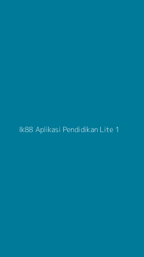 Tampilan Antarmuka Aplikasi Ik88 Aplikasi Pendidikan Lite - 1
