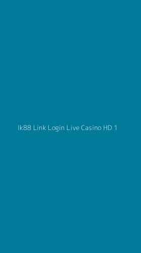 Tampilan Antarmuka Aplikasi Ik88 Link Login Live Casino Hd - 1