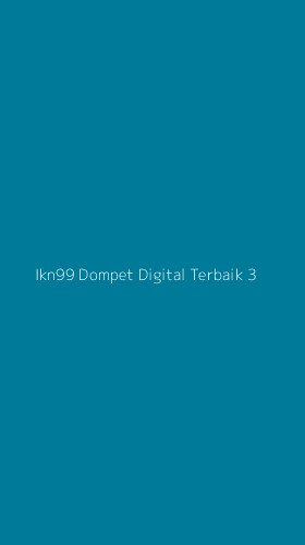 Tampilan Antarmuka Aplikasi Ikn99 Dompet Digital Terbaik - 3