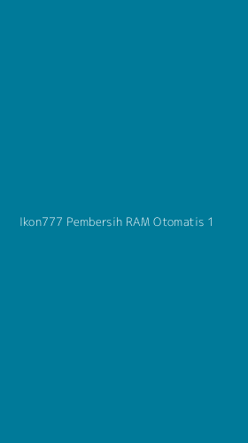 Tampilan Antarmuka Aplikasi Ikon777 Pembersih Ram Otomatis - 1