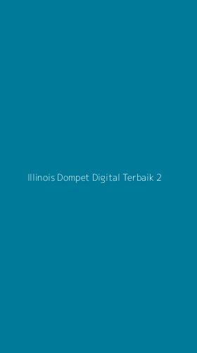 Tampilan Antarmuka Aplikasi Illinois Dompet Digital Terbaik - 2