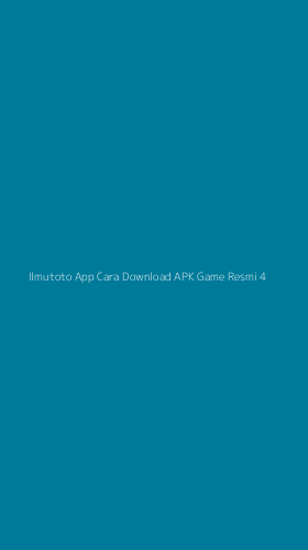 Tampilan Antarmuka Aplikasi Ilmutoto App Cara Download Apk Game Resmi - 4