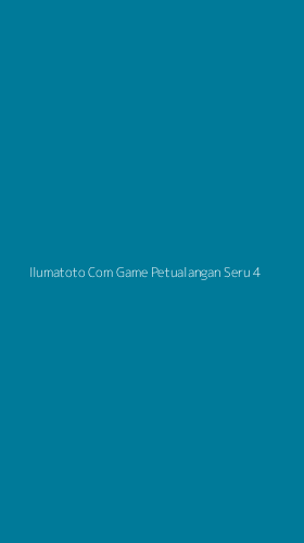 Tampilan Antarmuka Aplikasi Ilumatoto Com Game Petualangan Seru - 4