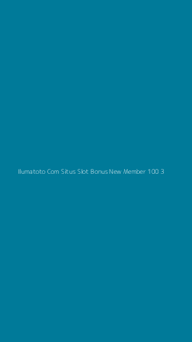 Tampilan Antarmuka Aplikasi Ilumatoto Com Situs Slot Bonus New Member 100 - 3
