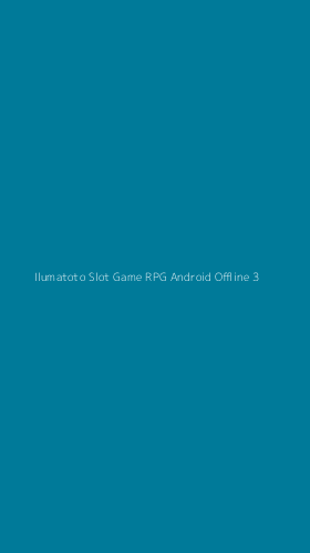 Tampilan Antarmuka Aplikasi Ilumatoto Slot Game Rpg Android Offline - 3