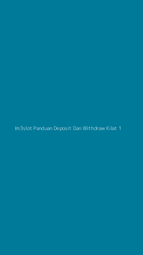 Tampilan Antarmuka Aplikasi Im3slot Panduan Deposit Dan Withdraw Kilat - 1