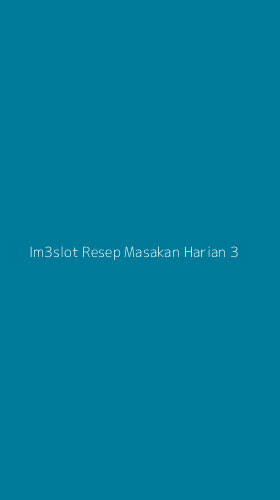 Tampilan Antarmuka Aplikasi Im3slot Resep Masakan Harian - 3