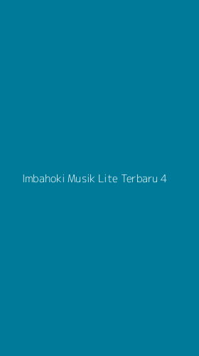 Tampilan Antarmuka Aplikasi Imbahoki Musik Lite Terbaru - 4