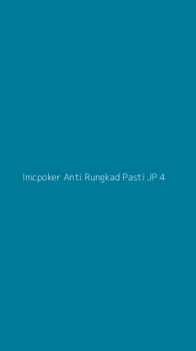 Tampilan Antarmuka Aplikasi Imcpoker Anti Rungkad Pasti Jp - 4