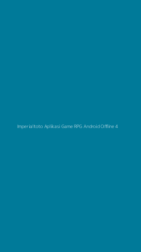 Tampilan Antarmuka Aplikasi Imperialtoto Aplikasi Game Rpg Android Offline - 4