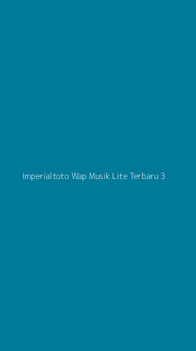 Tampilan Antarmuka Aplikasi Imperialtoto Wap Musik Lite Terbaru - 3