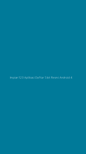 Tampilan Antarmuka Aplikasi Impian123 Aplikasi Daftar Slot Resmi Android - 4