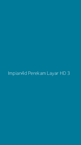 Tampilan Antarmuka Aplikasi Impian4d Perekam Layar Hd - 3