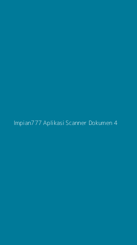 Tampilan Antarmuka Aplikasi Impian777 Aplikasi Scanner Dokumen - 4