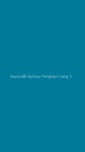 Tampilan Antarmuka Aplikasi Impian88 Aplikasi Penghasil Uang - 3