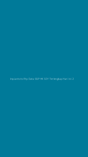 Tampilan Antarmuka Aplikasi Impiantoto Rtp Data Sgp Hk Sdy Terlengkap Hari Ini - 2