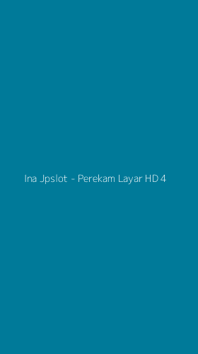 Tampilan Antarmuka Aplikasi Ina Jpslot - Perekam Layar HD - 4