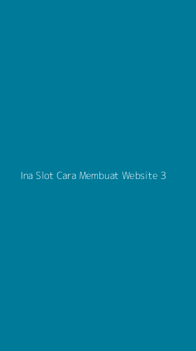 Tampilan Antarmuka Aplikasi Ina Slot Cara Membuat Website - 3
