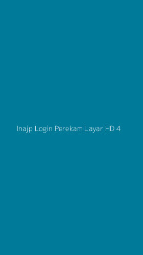 Tampilan Antarmuka Aplikasi Inajp Login Perekam Layar Hd - 4