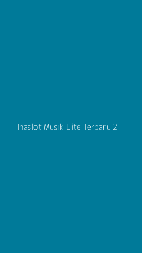 Tampilan Antarmuka Aplikasi Inaslot Musik Lite Terbaru - 2